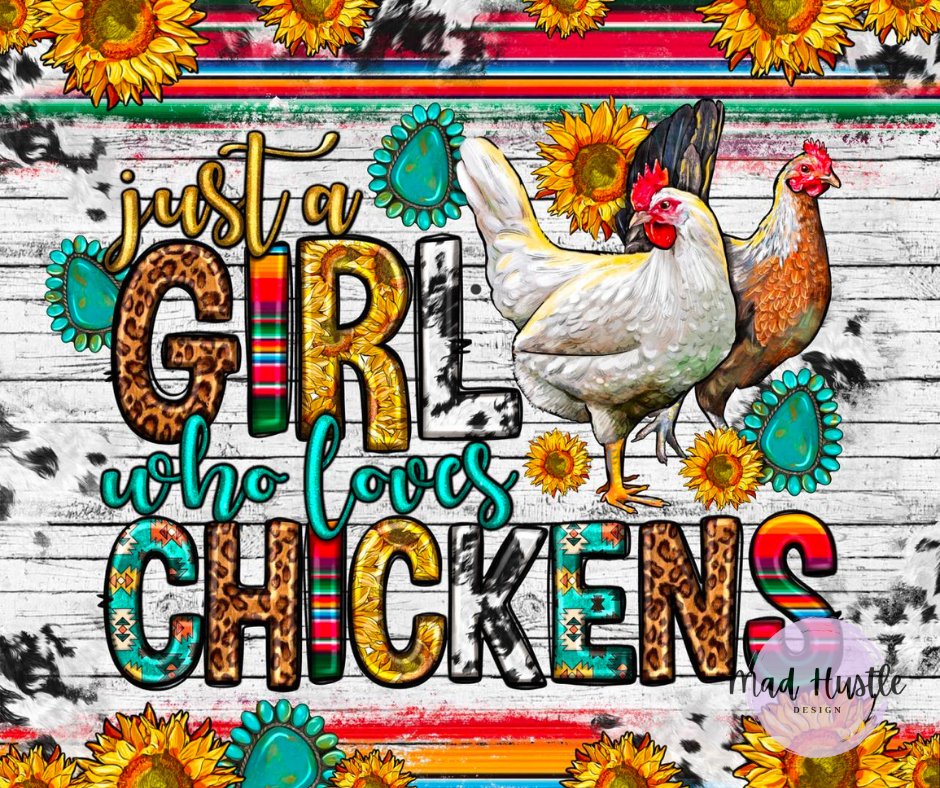 Just A Girl Who Loves Chickens