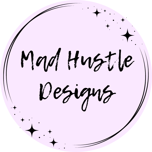 Mad Hustle Designs