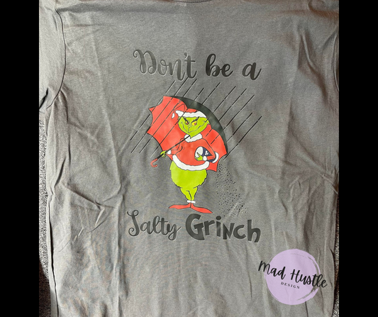 Don't Be A salty Grinch